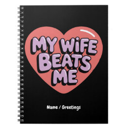 Cuaderno Graciosa mi esposa me golpea con diseño de Chiste 