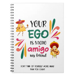 Cuaderno Gracioso TU EGO ES NACHO AMIGO Personalizado Texto