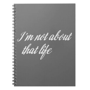 Cuaderno Gray No soy sobre esa vida
