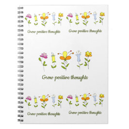 Cuaderno Grow positive thoughts flowers