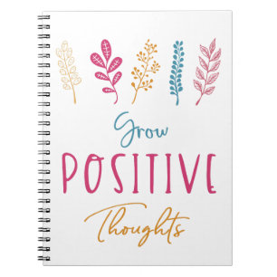 Cuaderno Grow Positive Thoughts, Inspirational Quote