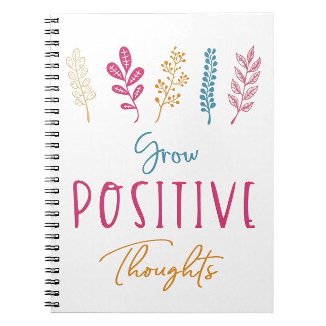 Cuaderno Grow Positive Thoughts, Inspirational Quote (Frente)
