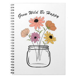 Cuaderno Grow Wild Be Happy: Abraza la magia de la naturale