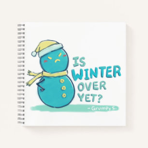 Cuaderno Grumpy S. Ilustracion: ¿TODAVÍA SE ACABA EL INVIER