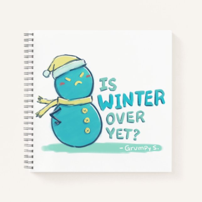 Cuaderno Grumpy S. Ilustracion: ¿TODAVÍA SE ACABA EL INVIER (Anverso)