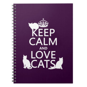 Cuaderno Guarde la calma y ame los gatos (en cualquier