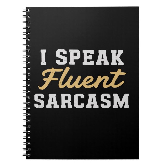 Cuaderno Hablo Sarcasmo con Fluidez Dicho Divertido (Frente)