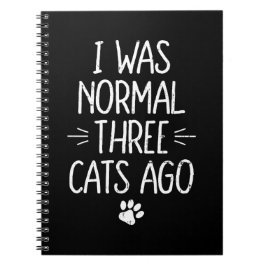 Cuaderno Hace Tres Gatos Era Normal Regalo Divertido de Gat
