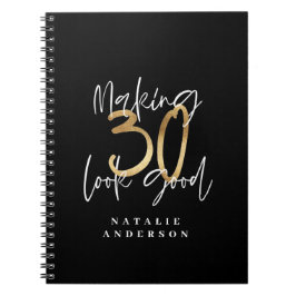 Cuaderno Hacer que 30 se vea bien celebración de cumpleaños