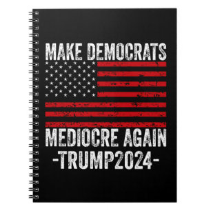 CUADERNO HACER QUE LOS DEMÓCRATAS SEAN MEDIOCRES OTRA VEZ T