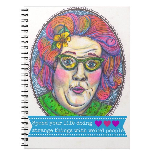 Cuaderno Haga las cosas extrañas con la gente extraña (Frente)