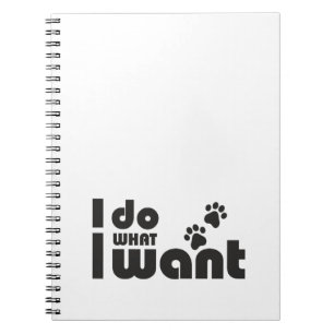 Cuaderno Hago lo que quiero, mascota de perro gato gracioso