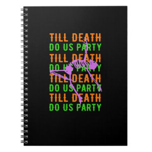 Cuaderno Hasta que la muerte nos haga fiesta divertido Hall