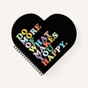 Cuaderno Haz Más De Lo Que Te Hace Feliz.