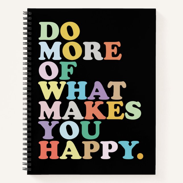 CUADERNO HAZ MÁS DE LO QUE TE HACE FELIZ. (Anverso)
