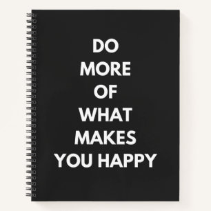 Cuaderno haz más de lo que te hace feliz