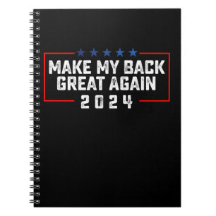 Cuaderno Haz Mi Espalda Grande De Nuevo 2024 Elección Trump