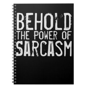 Cuaderno He aquí el poder del sarcasmo