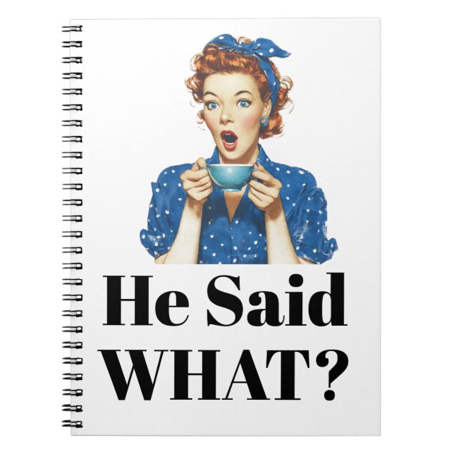 Cuaderno He Said What? Notebook (Frente)