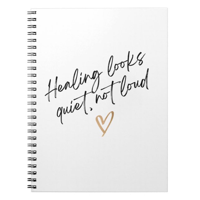 Cuaderno Healing Looks Quiet, Not Loud (Frente)