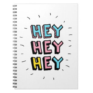 Cuaderno Hey Hey Hey Hey