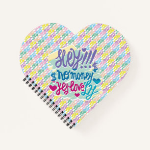CUADERNO HEY!!! NO MONEY YES LOVE(LOVELY) BY MASANSER