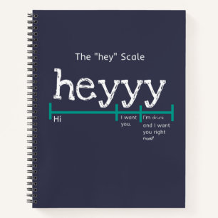 Cuaderno Hey Scale Heyyy Funny