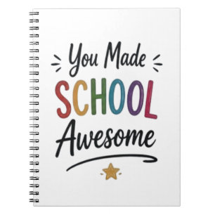 Cuaderno Hiciste que la escuela fuera increíble
