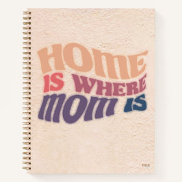 Cuaderno Home is Here Mom Is