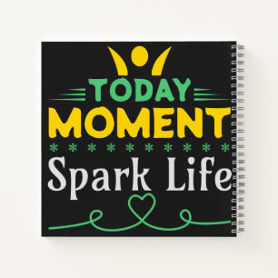 Cuaderno Hoy, momento, vida de chispa