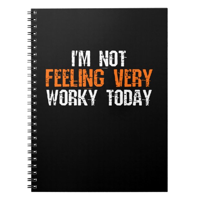 Cuaderno Hoy no me siento muy trabajadora - Funny Working (Frente)