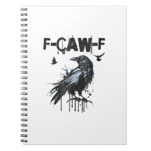 Cuaderno Humor Gráfico de Cuervo Grunge Divertido F-Caw-F