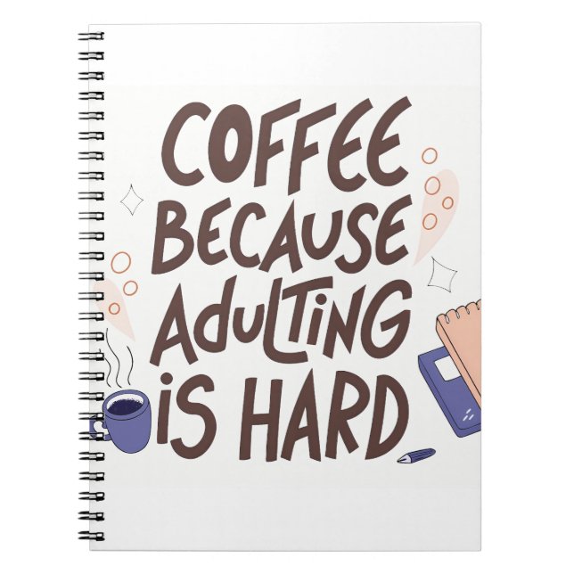 Cuaderno Humorous Coffee and Adulting Text Graphic (Frente)
