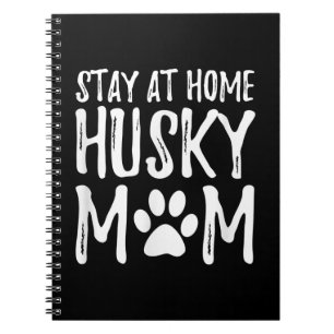 Cuaderno Husky Stay Home   Gracioso regalo de mamá de perro