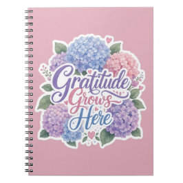 Cuaderno Hydrangea : La gratitud crece aquí