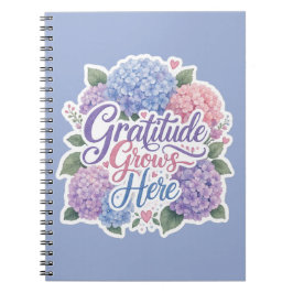 Cuaderno Hydrangea : La gratitud crece aquí