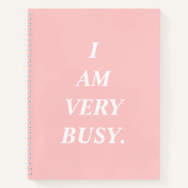 Cuaderno I Am Very Busy Pink Spiral Notebook