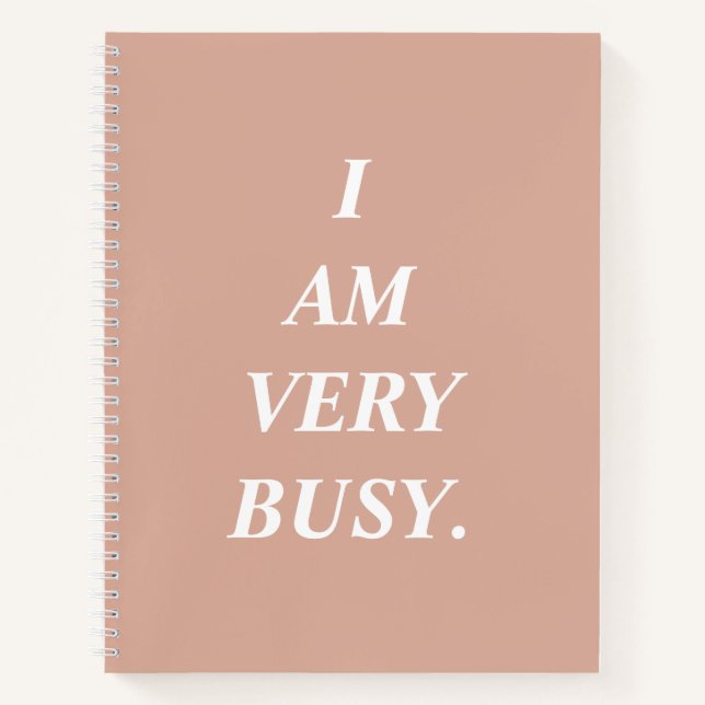 Cuaderno I Am Very Busy Spiral Notebook (Anverso)