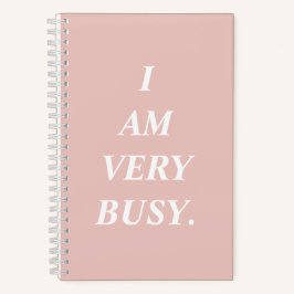 Cuaderno I Am Very Busy Spiral Notebook