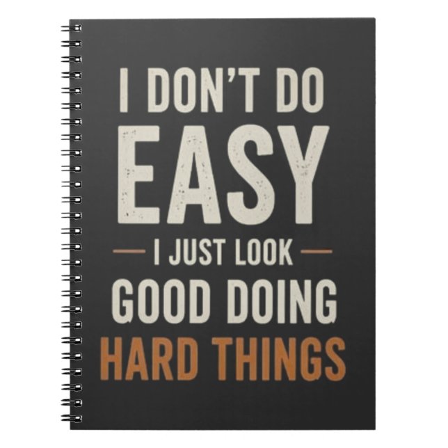 Cuaderno I Dont Do Easy Nurse Confidence Quote (Frente)