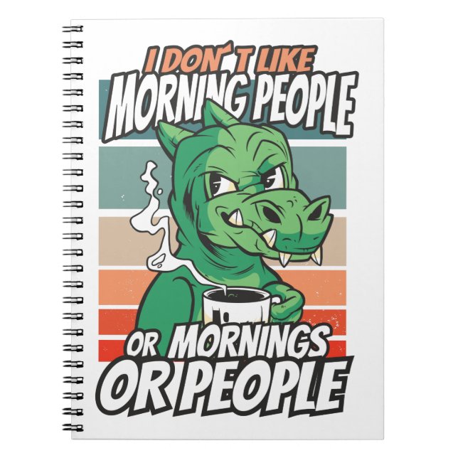 Cuaderno I don't like morning people or mornings or people (Frente)
