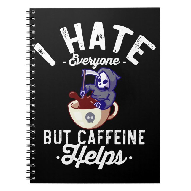 Cuaderno I Hate Everyone But Caffeine Helps Skull Halloween (Frente)