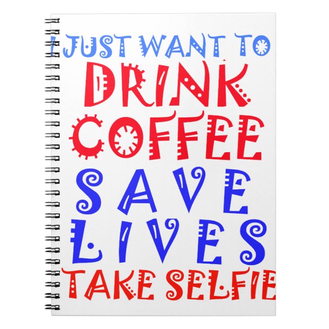 Cuaderno I Just want to drink coffee (Frente)