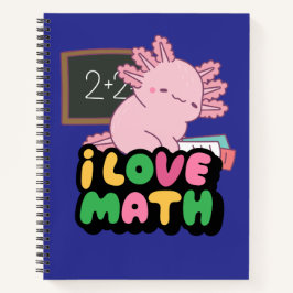 Cuaderno I Love Math – Cute Pink Axolotl Classroom Design