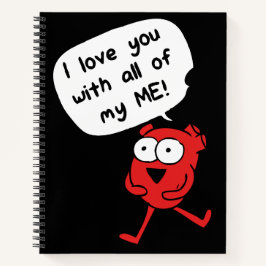 Cuaderno I Love You With All My Me – Cute Valentine