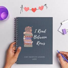Cuaderno I Read Between Rows Crochet Knitting Book Lover