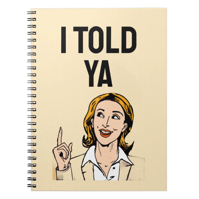 Cuaderno I Told Ya Notebook (Frente)