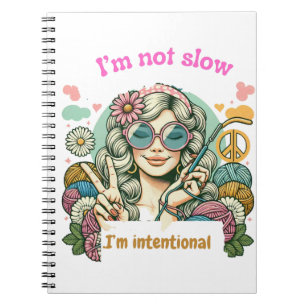 Cuaderno "I'm not slow, I'm intentional - Retro knitting hu