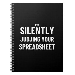Cuaderno I'm Silently judjing your Spreadsheet