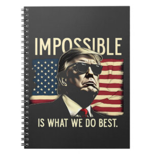 Cuaderno Imposible Es Lo Que Hacemos Mejor Trump El 4 De Ju